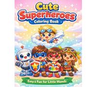 Cute Superheroes Coloring Book: Easy & Fun for Little Hands
