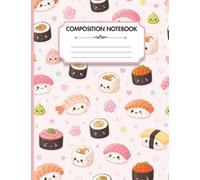 Cute Sushi Composition Notebook (Food Collection): Wide Ruled Notebook for School, Homeschool, Note Taking, Journaling and Everyday Writing | 100 Pages | 7.44 x 9.69 Inches