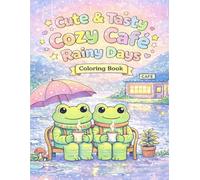 Cute & Tasty Cozy Cafe´: Rainy Days Coloring Book