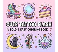 Cute Tattoo Flash Bold & Easy Coloring Book: Simple Designs for Stress Relief and Relaxation Featuring Cute Retro Icons, Flowers, Lucky Charms, Kawaii Objects for Kids, Teens & Adults