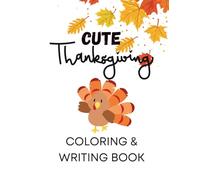 Cute Thanksgiving Coloring and Writing Book