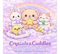 Cute Things Are Coming: Crystal Cuties: A Kawaii Crystal Coloring Book