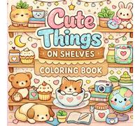 Cute Things On Shelves: Easy & Cute Coloring Book