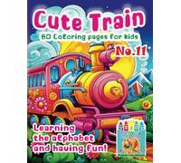 „Cute Train Coloring Pages: Learning and Fun” No. 11 Michalski Tomasz Perek Jarosław Creative Coloring Pages Large Format A4 (8.5 x 11 inches)