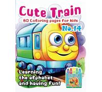 „Cute Train Coloring Pages: Learning and Fun” No. 14. Michalski Tomasz Perek Jarosław Creative Coloring Pages Large Format A4 (8.5 x 11 inches)