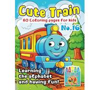 „Cute Train Coloring Pages: Learning and Fun” No. 16. Michalski Tomasz Perek Jarosław Creative Coloring Pages Large Format A4 (8.5 x 11 inches)