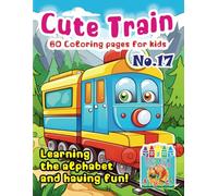 „Cute Train Coloring Pages: Learning and Fun” No. 17. Michalski Tomasz Perek Jarosław Creative Coloring Pages Large Format A4 (8.5 x 11 inches)