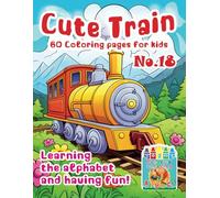 „Cute Train Coloring Pages: Learning and Fun” No. 18. Michalski Tomasz Perek Jarosław Creative Coloring Pages Large Format A4 (8.5 x 11 inches)
