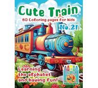 „Cute Train Coloring Pages: Learning and Fun” No. 21. Michalski Tomasz Perek Jarosław Creative Coloring Pages Large Format A4 (8.5 x 11 inches)