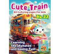 „Cute Train Coloring Pages: Learning and Fun” No. 22. Michalski Tomasz Perek Jarosław Creative Coloring Pages Large Format A4 (8.5 x 11 inches)