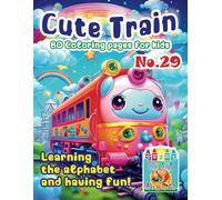 „Cute Train Coloring Pages: Learning and Fun” No. 29. Michalski Tomasz Perek Jarosław Creative Coloring Pages Large Format A4 (8.5 x 11 inches)