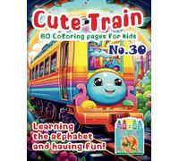 „Cute Train Coloring Pages: Learning and Fun” No. 30. Michalski Tomasz Perek Jarosław Creative Coloring Pages Large Format A4 (8.5 x 11 inches)