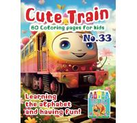 „Cute Train Coloring Pages: Learning and Fun” No. 33. Michalski Tomasz Perek Jarosław Creative Coloring Pages Large Format A4 (8.5 x 11 inches)