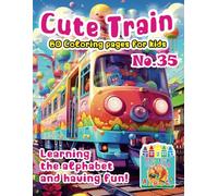 „Cute Train Coloring Pages: Learning and Fun” No. 35. Michalski Tomasz Perek Jarosław Creative Coloring Pages Large Format A4 (8.5 x 11 inches)