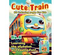 „Cute Train Coloring Pages: Learning and Fun” No. 4 Michalski Tomasz Perek Jarosław Creative Coloring Pages Large Format A4 (8.5 x 11 inches)