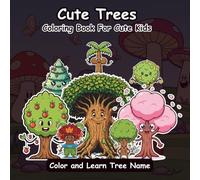 Cute Trees Coloring Book for Kids: 50+ Simple & Adorable Tree Illustrations • Bold Lines • Stress-Free Coloring • Learn All Tree Names