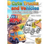 Cute Trucks and Vehicles Coloring Book For Kids Ages 2-6: 40 Big and Easy Fire Trucks, Construction Vehicles & Rescue Machines and more with Bubble Letters and a Bonus Driver License