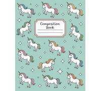 Cute Unicorn Aesthetic Preppy Composition Notebook: 120 Pages Composition Book, with Cutest Cover Design, great for Ideas, Creative Writing, Writers, ... Cutest Cover Design, great for Ideas, Crea