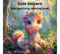 Cute Unicorn: Bold and Easy coloring book