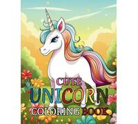 Cute unicorn coloring book - A coloring book full of magic!: A Magical Coloring Journey for Kids!