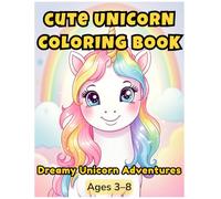 Cute Unicorn Coloring Book: Adorable Unicorn Adventures