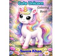 Cute Unicorn Coloring Book: Fun and Easy Coloring Pages for Kids Ages 3-8