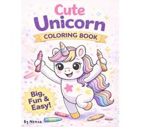 Cute Unicorn Coloring Book: Fun and Easy Unicorn Coloring Pages with Big, Simple Designs