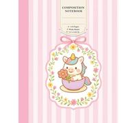 Cute Unicorn in a Teacup Composition Notebook: Wide Ruled Lined Paper for School Supplies - Aesthetic Kawaii Fantasy Stationery for Girls and Students