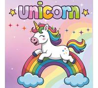 Cute Unicorns and Rainbows: A Fun Coloring Book for Kids Ages 4-8 | Simple and Adorable Designs for Girls