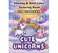 CUTE UNICORNS: Chunky & Bold Lines Coloring Book for Toddlers: Big Book with 50 Adorable, Simple and Fun Coloring Pages of Magical Unicorns, Stars, ... For Kids Ages 2-4 (Sheep On The Moon Studio)