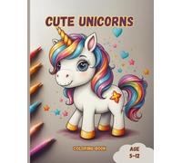 Cute Unicorns: Coloring book for kids with cute and funny Unicorns