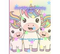 Cute Unicorns Coloring Book: Fun & Easy Coloring Pages for Kids Ages 3-6
