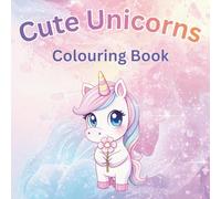 Cute Unicorns: Colouring Book