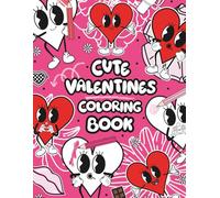 Cute Valentines Coloring Book: Adorable Retro Hearts, Sweet Valentine’s Sayings, and Easy Coloring Pages for Kids and Adults
