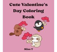 Cute Valentine's Day Coloring Book for Kids Ages 4-8