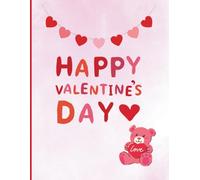 Cute Valentine's Day Coloring Book for Kids: Fun Coloring Pages with Hearts, Animals, Balloons, Cupids and More for Kids of All Ages.