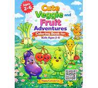 Cute Veggie and Fruit Adventures: Coloring Book for Kids Ages 2-6