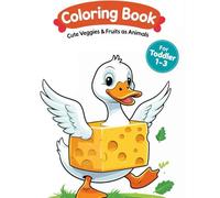 Cute Veggies & Fruits as Animals: Fun Toddler Coloring Book for 1-3 Years Old - Learn & Play with Adorable Farm Friends!