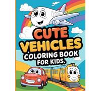 Cute Vehicles Coloring Book for Kids