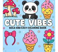 Cute Vibes Bold and Easy Coloring Book
