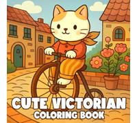 Cute Victorian Coloring Book: Adorable Critters Coloring Pages featuring Victorian Dresses, Historical Outfits, and Nostalgic Scenes for All Ages