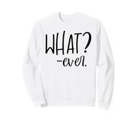 Cute Whatever Shirt for Women,What Shirts That Say What Ever Felpa