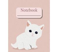 Cute white kitten pink notebook for kids/teens/students/adults: 8x10/120 pages notebook/ aesthetic minimalist cover