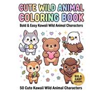 Cute Wild Animal Coloring Book: Bold & Easy Kawaii Wild Animal Characters