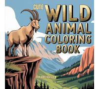 Cute Wild-Animal Coloring Book For Kids Ages 4-8 Fun-&-Easy Coloring Pages with Jungle, Safari-and-Forest Creatures: Adorable Wild-Animals Including ... Preschoolers, and Young Animal-Lovers