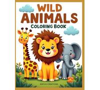 Cute Wild Animals Coloring Book for Kids Ages 3-4: Big Shapes, Thick Lines and Easy Coloring Fun