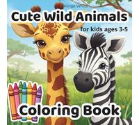 Cute Wild Animals Coloring Book for Kids ages 3-5: A Fun and Adorable Coloring Pages