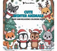 Cute Winter Animals: Cozy And Relaxing Coloring Book For Adults And Teens With 50 Designs of Adorable Animals