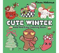 Cute Winter: Bold and Easy Coloring Book for Adults, Teens and Kids with Cute Animals to Relax, Relieve Stress (Bold & Easy Coloring)