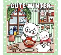Cute Winter Coloring Book: 52 Adorable Kawaii Christmas and Winter Scenes for Kids & Adults.